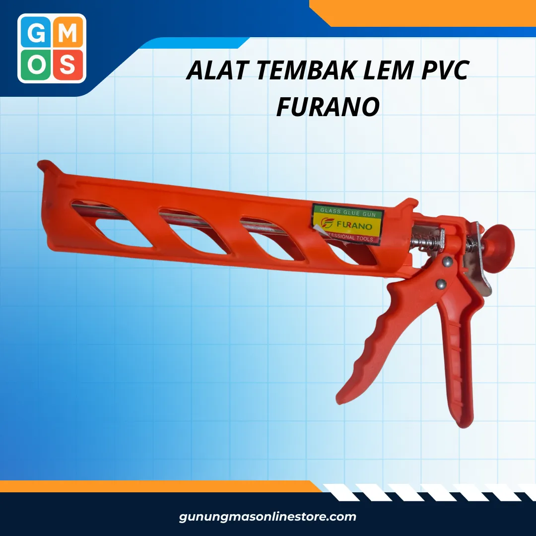 ALAT TEMBAK LEM PVC FURANO